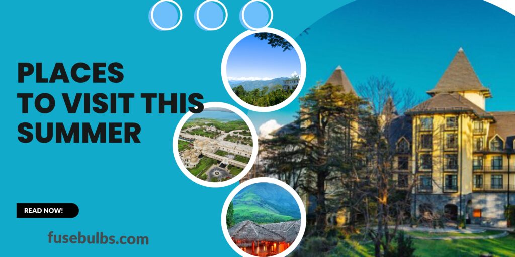 Places to visit this summer